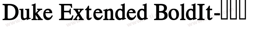 Duke Extended BoldIt字体转换 Duke Extended BoldIt字体转换